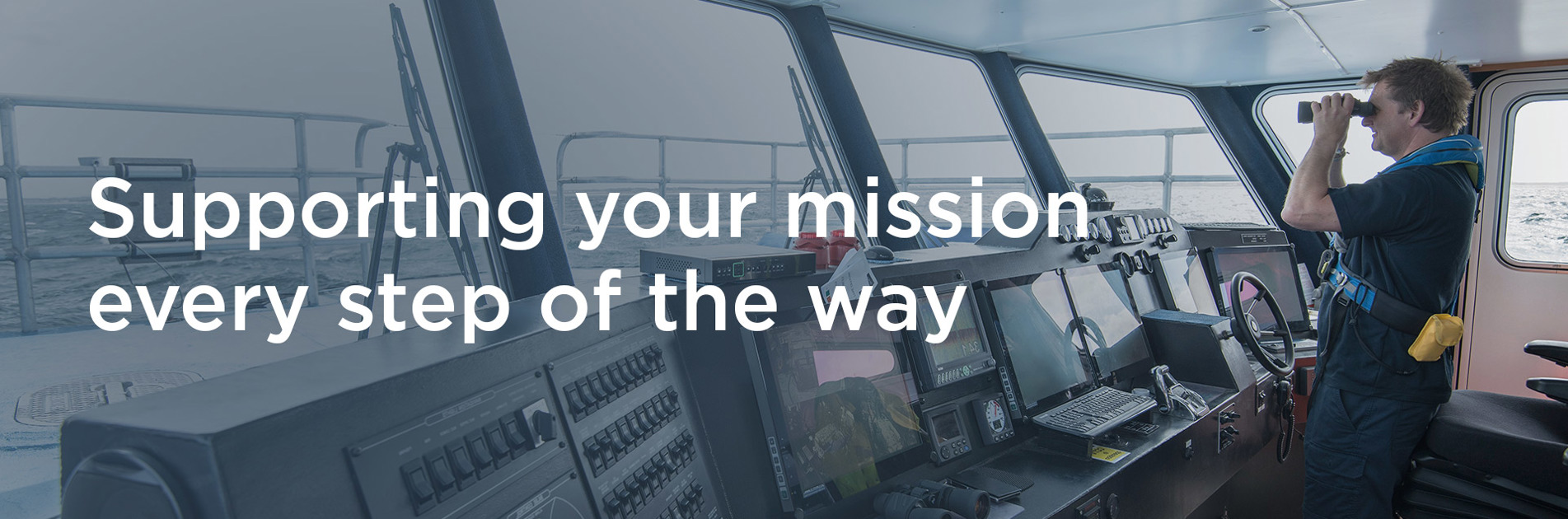 Person with binoculars in ship's control room; text overlay reads "Supporting your mission."